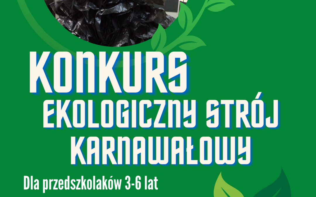 Konkurs ekologiczny strój karnawałowy